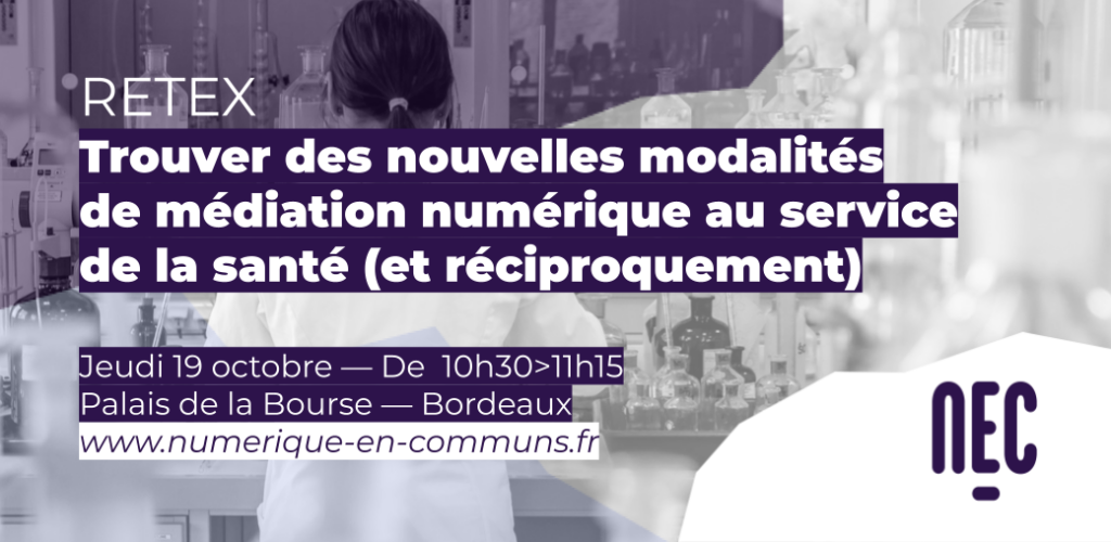 Trouver des nouvelles modalités de médiation numérique au service de la santé (et réciproquement)