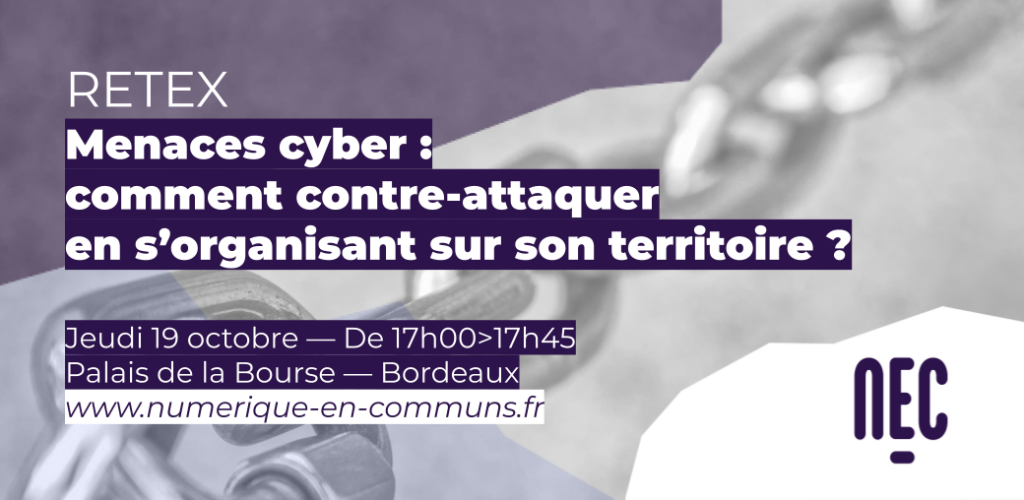 Menaces cyber : comment contre-attaquer en s’organisant sur son territoire ?