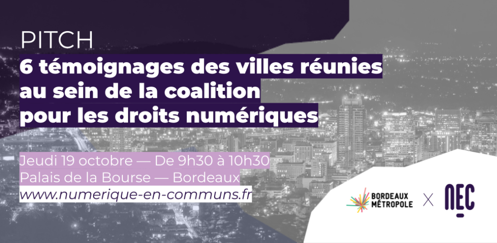 6 témoignages des villes réunies au sein 
de la coalition pour les droits numériques