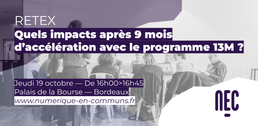 Quels impacts après 9 mois d’accélération avec le programme 13M ?